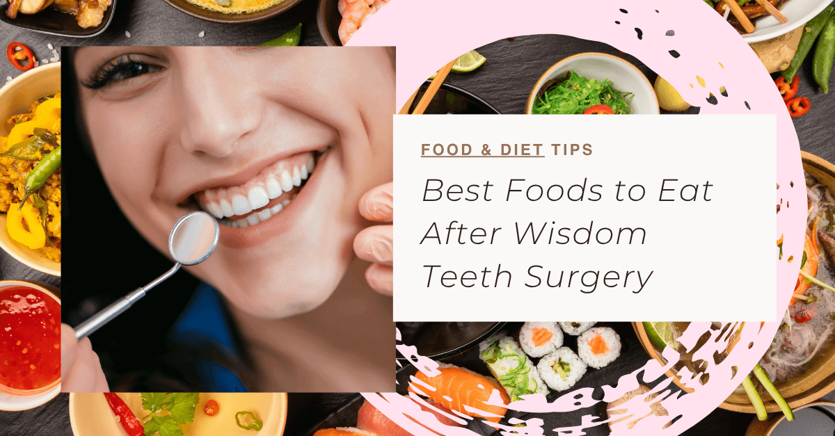 Best Foods to Eat After Wisdom Teeth Surgery